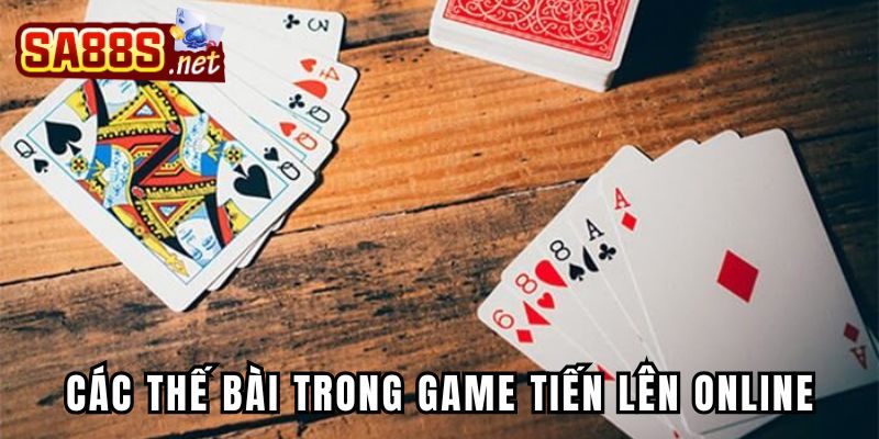 Các thế bài trong game tiến lên cần nắm vững khi tham gia